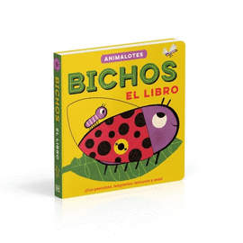 BICHOS: EL LIBRO (ANIMALOTES)