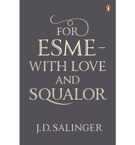 FOR ESME-WITH LOVE AND SQUALOR