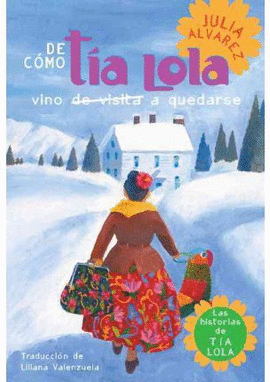 DE COMO TIA LOLA VINO (DE VISITA) A QUEDARSE