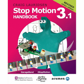 STOP MOTION HANDBOOK 3.1 USING GARAGEBAND AND ISTOPMOTION. QUITE SIMPLY THE BEST BOOK IN THE WORLD FOR LEARNING HOW TO MAKE STOP