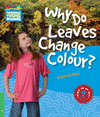 (S/DEV) (CYR 3) WHY DO LEAVES CHANGE COLOUR?