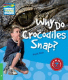 (S/DEV) (CYR 3) WHY DO CROCODILES SNAP?