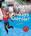 (S/DEV) (CYR 5) WHY DO MONKEYS CHATTER?