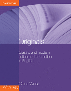 ORIGINALS - CLASSIC AND MODERN FICTION AND NON-FICTION IN ENGLISH WITH ANSWER KE