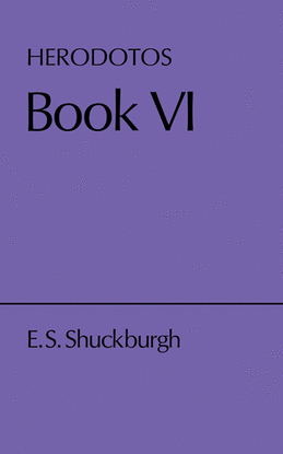 HERODOTUS BK VI ED SHUCKBURGH PB