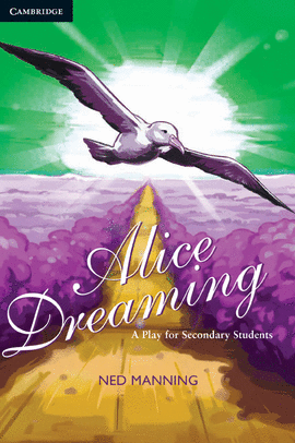 ALICE DREAMING: A PLAY FOR STUDENTS PB