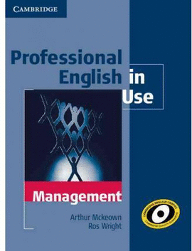 PROFESIONAL ENGLISH IN USE: MANAGEMENT W/KEY
