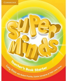 SUPER MINDS STARTER TEACHER'S BOOK