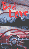 (CER 1) BAD LOVE (+AUDIO ONLINE)