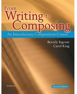 (2 ED) FROM WRITING TO COMPOSING