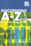 DISCUSSIONS A - Z INTERMEDIATE: A RESOURCE BOOK OF SPEAKING ACTIVITIES