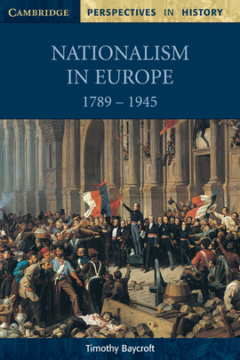 NATIONALISM IN EUROPE 1789-1945.