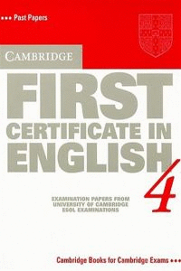 CAMBRIDGE FIRST CERTIFICATE IN ENGLISH 4 PAST PAPERS