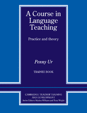 A COURSE IN LANGUAGE TEACHING TRAINEE BOOK