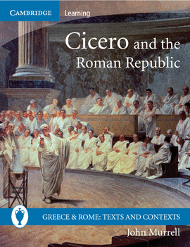 CICERO AND THE ROMAN REPUBLIC