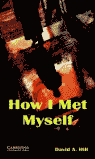 (CER 3) HOW I MET MYSELF (+AUDIO ONLINE)
