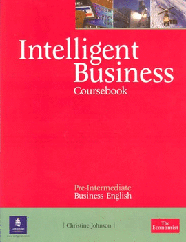 INTELLIGENT BUSINESS . PRE -INTERMEDIATE . STUDENTS BOOK   **LONGMAN