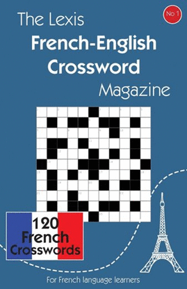 THE LEXIS FRENCH-ENGLISH CROSSWORD MAGAZINE