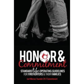 HONOR & COMMITMENT. STANDARD LIFE OPERATING GUIDELINES FOR FIREFIGHTERS & THEIR FAMILIES