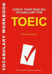 CHECK YOUR ENGLISH VOCABULARY FOR TOEIC