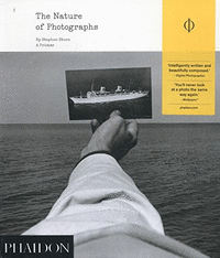 THE NATURE OF PHOTOGRAPHS A PRIMER