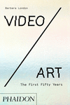 VIDEO;ART: THE FIRST FIFTY YEARS