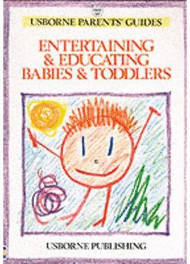 ENTERTAINING & EDUCATING BABIES & TODDLERS