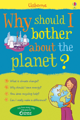 WHY SHOULD I BOTHER ABOUT THE PLANET
