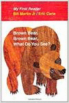 BROWN BEAR, BROWN BEAR, WHAT DO YOU SEE