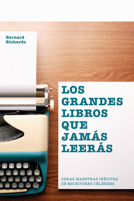 LOS GRANDES LIBROS QUE JAM�S LEER�S