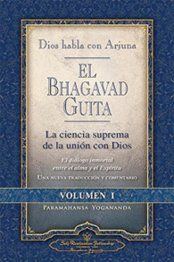 DIOS HABLA CON ARJUNA. LA CIENCIA SUPREMA DE LA UNIN CON DIOS