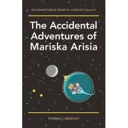THE ACCIDENTAL ADVENTURES OF MARISKA ARISIA