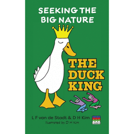 THE DUCK KING (SEEKING THE BIG NATURE)
