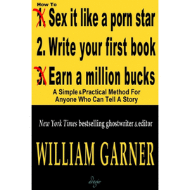 HOW TO WRITE YOUR FIRST BOOK. A SIMPLE AND PRACTICAL METHOD FOR ANYONE WHO CAN TELL A STORY