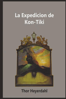 LA EXPEDICION DE LA KON-TIKI