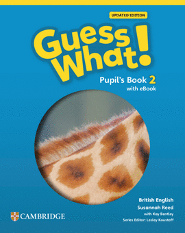 GUESS WHAT! BRITISH ENGLISH UPDATED PUPIL'S BOOK WITH EBOOK LEVEL 2