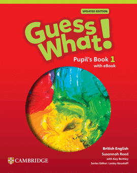 GUESS WHAT! BRITISH ENGLISH UPDATED PUPIL'S BOOK WITH EBOOK LEVEL 1