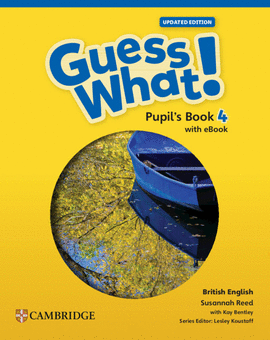 GUESS WHAT! BRITISH ENGLISH UPDATED PUPIL'S BOOK WITH EBOOK LEVEL 4