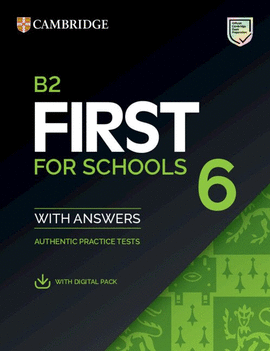 B2 FIRST FOR SCHOOLS 6 ST +ANSWERS+DIG.PACK 26