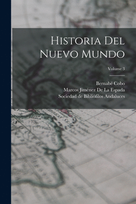 HISTORIA DEL NUEVO MUNDO, VOL. 3