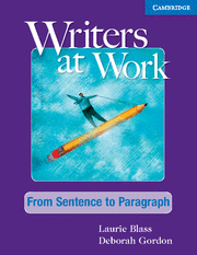 WRITERS AT WORK: FROM SENTENCE TO PARAGRAPH STUDENT'S BOOK AND WRITING SKILLS IN