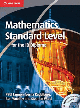 MATHEMATICS FOR THE IB DIPLOMA STANDARD LEVEL WITH CD-ROM