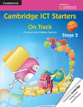 CAMBRIDGE ICT STARTERS: ON TRACK, STAGE 2