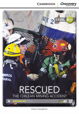 (CDIR) B1+ - RESCUED - THE CHILEAN MINING ACC