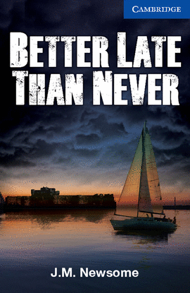 (CER 5) BETTER LATE THAN NEVER