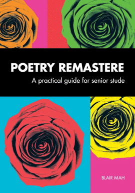 POETRY REMASTERED: A PRACTICAL GUIDE FOR SENIOR STUDENTS
