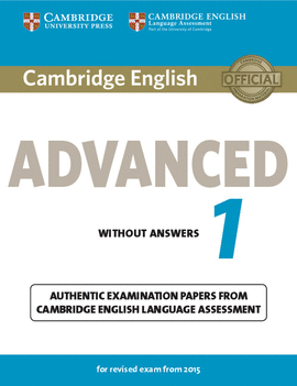 CAMB ADVANCED ENGLISH 1 - 2015 EXAMS