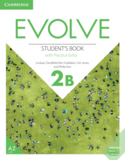EVOLVE. STUDENT'S BOOK WITH PRACTICE EXTRA. LEVEL 2B 2020