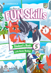 FUN SKILLS. STUDENT'S BOOK WITH HOME BOOKLET AND DOWNLOADABLE AUDIO. LEVEL 5