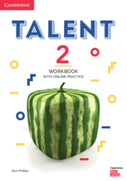 TALENT. WORKBOOK WITH ONLINE PRACTICE. LEVEL 2